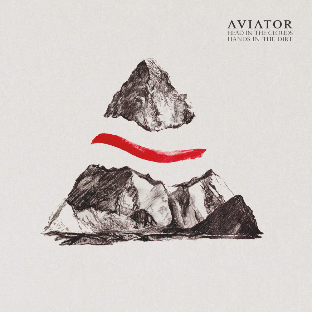 Aviator - Head In The Clouds, Hands In The Dirt (2014)